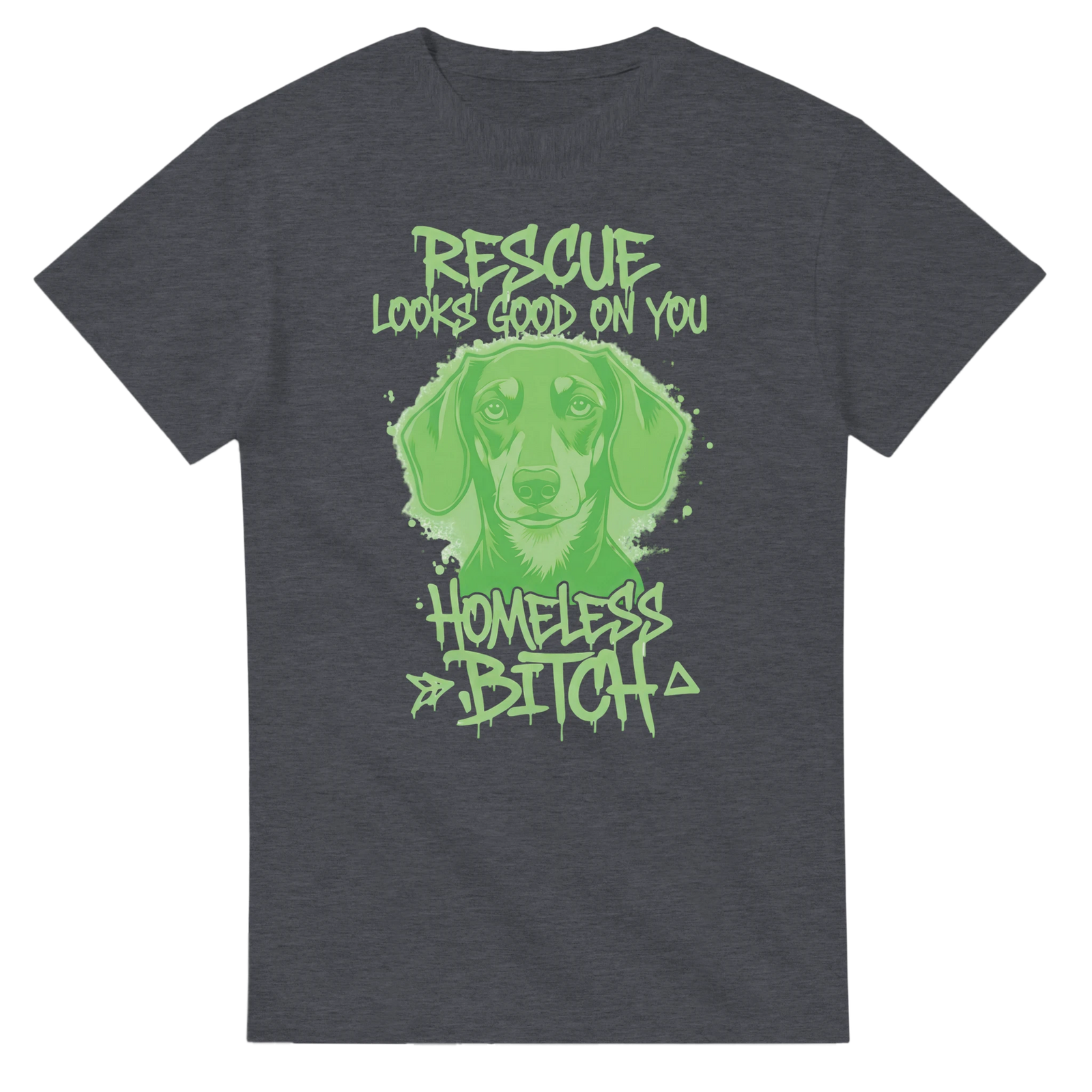 Rescue Looks Good On Your - Dachshund